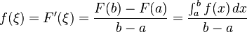 f(\xi) = F^\prime(\xi)= \frac{F(b)-F(a)}{b-a} = \frac{\int_a^b f(x)\,dx}{b-a}